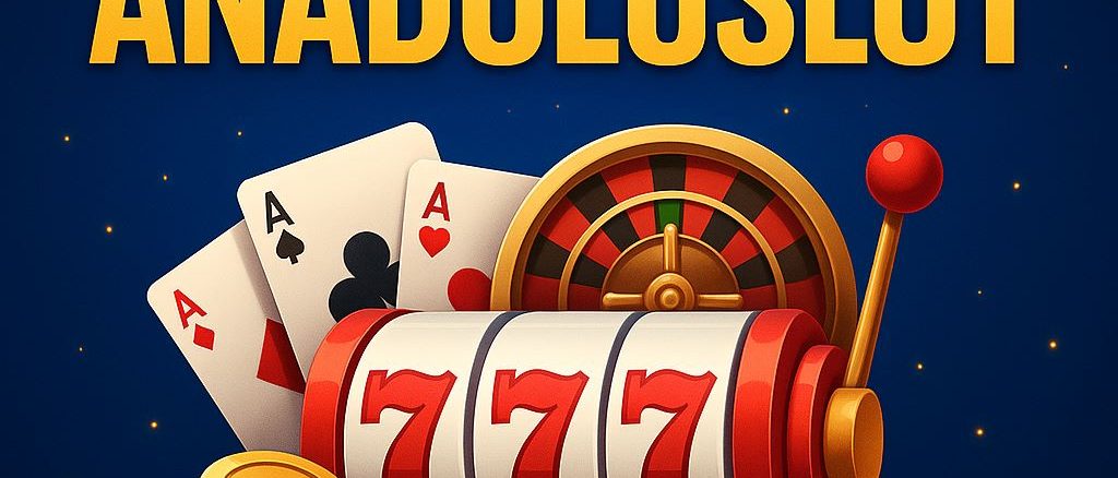 anadoluslot giriş adresleri anadoluslot giriş adresleri